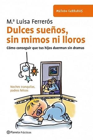 DULCES SUEÑOS SIN MIMOS NI LLOROS | 9788408091608 | FERRERÓS, MARIA LUISA | Llibreria L'Illa - Llibreria Online de Mollet - Comprar llibres online