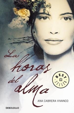HORAS DEL ALMA, LAS | 9788499082028 | CABRERA VIVANCO, ANA | Llibreria L'Illa - Llibreria Online de Mollet - Comprar llibres online