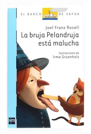 BRUJA PELANDRUJA ESTA MALUCHA, LA | 9788467540222 | ROSELL, JOEL FRANZ | Llibreria L'Illa - Llibreria Online de Mollet - Comprar llibres online