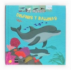DELFINES Y BALLENAS | 9788467537994 | BAUSSIER, SYLVIE | Llibreria L'Illa - Llibreria Online de Mollet - Comprar llibres online