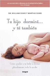 TU HIJO DORMIRA Y TU TAMBIEN | 9788498677027 | SEARS, WILLIAM / MARTHA SEARS