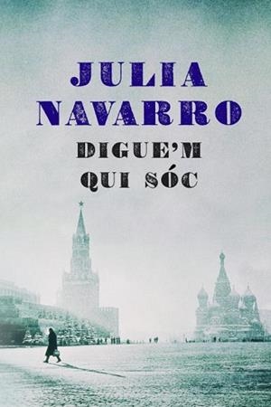 DIGUE'M QUI SOC | 9788401387463 | NAVARRO, JULIA | Llibreria L'Illa - Llibreria Online de Mollet - Comprar llibres online