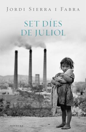 SET DIES DE JULIOL | 9788401387456 | SIERRA I FABRA, JORDI | Llibreria L'Illa - Llibreria Online de Mollet - Comprar llibres online