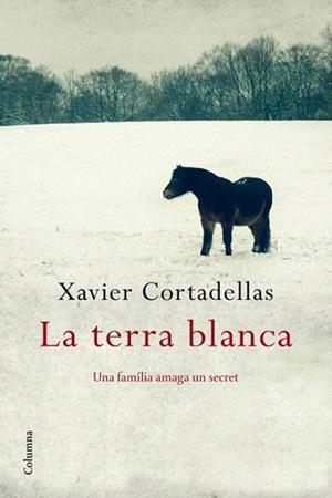 TERRA BLANCA, LA | 9788466411806 | CORTADELLAS, XAVIER | Llibreria L'Illa - Llibreria Online de Mollet - Comprar llibres online