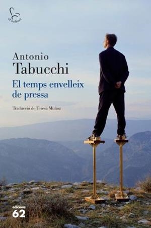 TEMPS ENVELLEIX DE PRESSA, EL | 9788429765021 | TABUCCHI, ANTONIO | Llibreria L'Illa - Llibreria Online de Mollet - Comprar llibres online