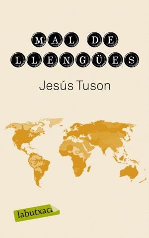 MAL DE LLENGÜES | 9788499300849 | TUSÓN, JESÚS | Llibreria L'Illa - Llibreria Online de Mollet - Comprar llibres online