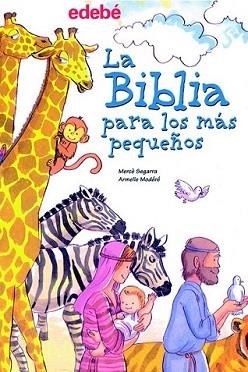 BIBLIA PARA LOS MAS PEQUEÑOS, LA | 9788423679997 | SEGARRA MERCE, MODERE ARMELLE | Llibreria L'Illa - Llibreria Online de Mollet - Comprar llibres online