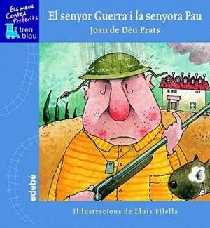 SENYOR DE LA GUERRA I LA SENYORA PAU, EL | 9788423670055 | PRATS, JOAN DE DEU / FILELLA | Llibreria L'Illa - Llibreria Online de Mollet - Comprar llibres online