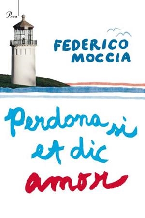 PERDONA SI ET DIC AMOR | 9788482569253 | MOCCIA, FEDERICO | Llibreria L'Illa - Llibreria Online de Mollet - Comprar llibres online