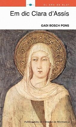 EM DIC CLARA D'ASSÍS | 9788498832389 | BOSCH PONS, GADI