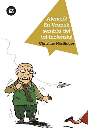 ATENCIO! EN VRANEK SEMBLA DEL TOT INOFENSIU! | 9788483430866 | NOSTLINGER, CHRISTINE | Llibreria L'Illa - Llibreria Online de Mollet - Comprar llibres online