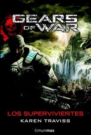GEARS OF WAR: LOS SUPERVIVIENTES Nº2/2 | 9788448044466 | TRAVISS, KAREN | Llibreria L'Illa - Llibreria Online de Mollet - Comprar llibres online