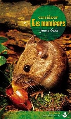 CONEIXER ELS MAMIFERS | 9788497916707 | SAÑE, JAUME | Llibreria L'Illa - Llibreria Online de Mollet - Comprar llibres online
