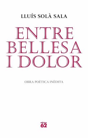 ENTRE BELLESA I DOLOR | 9788429765052 | SOLÀ, LLUÍS | Llibreria L'Illa - Llibreria Online de Mollet - Comprar llibres online