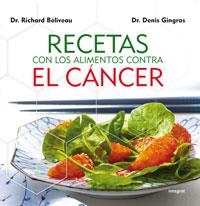 RECETAS CON LOS ALIMENTOS CONTRA EL CANCER | 9788492981038 | BELIVEAU, RICHARD/ GINGRAS, DENIS