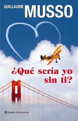 QUE SERIA YO SIN TI? | 9788408092810 | MUSSO, GUILLAUME | Llibreria L'Illa - Llibreria Online de Mollet - Comprar llibres online