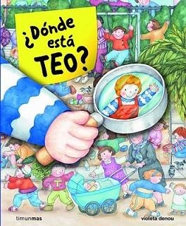 DONDE ESTA TEO? | 9788408091080 | VIOLETA DENOU | Llibreria L'Illa - Llibreria Online de Mollet - Comprar llibres online