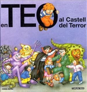 EN TEO AL CASTELL DEL TERROR | 9788499320113 | CARLOTA GOYTA VENDRELL/ASUNCIÓN ESTEBAN NOGUERA/VIOLETA DENOU | Llibreria L'Illa - Llibreria Online de Mollet - Comprar llibres online