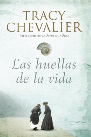 HUELLAS DE LA VIDA, LAS | 9788426417824 | CHEVALIER, TRACY | Llibreria L'Illa - Llibreria Online de Mollet - Comprar llibres online