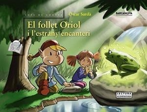 FOLLET ORIOL I LESTRANY ENCANTERI, EL | 9788448926113 | SARDÀ, ÒSCAR