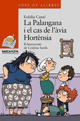 PALANGANA I EL CAS DE L¡ÀVIA HORTÈNSIA, LA | 9788448925659 | SARDA, CRISTINA | Llibreria L'Illa - Llibreria Online de Mollet - Comprar llibres online