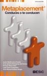 METAPLACEMENT. CONDUCES O TE CONDUCEN | 9788473566674 | MARTÍN DE LA FUENTE, JAVIER / ECHEGARAY DEL CAMPO,
