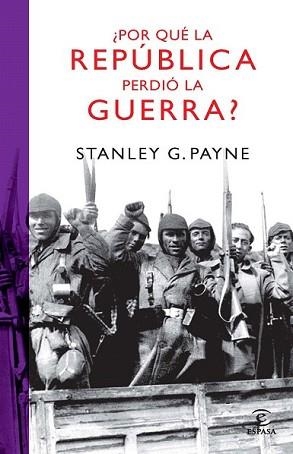 POR QUE LA REPUBLICA PERDIO LA GUERRA ? | 9788467032987 | PAYNE, STANLEY G.