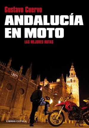 ANDALUCIA EN MOTO | 9788448067885 | CUERVO, GUSTAVO