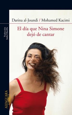 DÍA QUE NINA SIMONE DEJÓ DE CANTAR, EL | 9788420405421 | AL-JOUNDI, DARINA / KACIMI, MOHAMMED | Llibreria L'Illa - Llibreria Online de Mollet - Comprar llibres online
