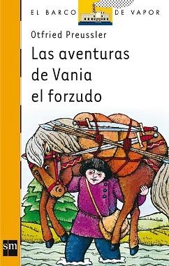 AVENTURAS DE VANIA EL FORZUDO,LAS | 9788434808201 | OTFRIED PREUSSLER | Llibreria L'Illa - Llibreria Online de Mollet - Comprar llibres online