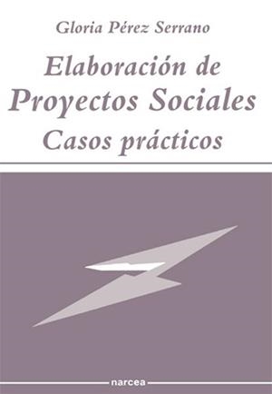 ELABORACION DE PROYECTOS SOCIALES.CASOS PRACTICOS | 9788427710412