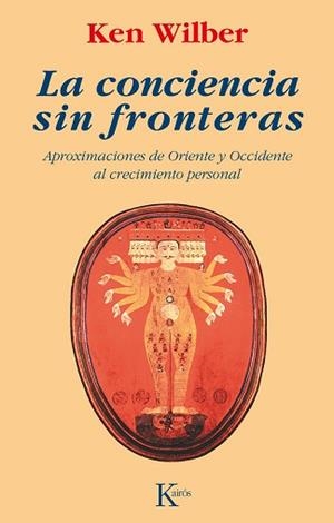 CONCIENCIA SIN FRONTERAS, LA | 9788472452787 | WILBER, KEN | Llibreria L'Illa - Llibreria Online de Mollet - Comprar llibres online