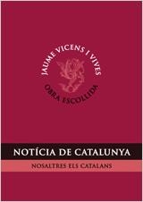 NOTICIA DE CATALUNYA | 9788431696580 | VICENS VIVES, JAUME | Llibreria L'Illa - Llibreria Online de Mollet - Comprar llibres online