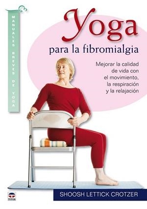 YOGA PARA LA FIBROMIALGIA | 9788479028237 | SHOOSH L. CROTZER