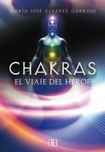 CHAKRAS EL VIAJE DEL HÉROE | 9788496111851 | ÁLVAREZ GARRIDO, MARÍA JOSÉ | Llibreria L'Illa - Llibreria Online de Mollet - Comprar llibres online