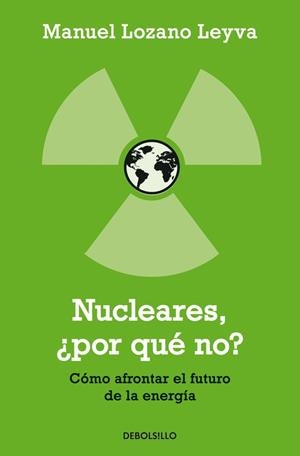 NUCLEARES POR QUE NO? | 9788499082400 | LOZANO LEYVA, MANUEL | Llibreria L'Illa - Llibreria Online de Mollet - Comprar llibres online