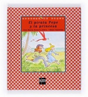PIRATA PEPE Y LA PRINCESA, EL | 9788467539233 | ROMERO YEBRA, ANA MARÍA | Llibreria L'Illa - Llibreria Online de Mollet - Comprar llibres online