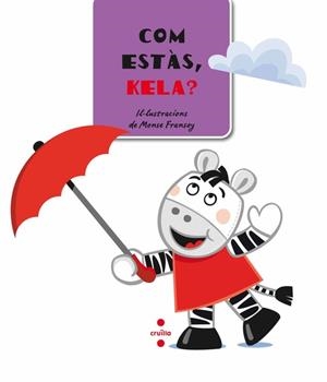COM ESTAS KELA? | 9788466124942 | FRANSOY, MONSE (ILUST.)