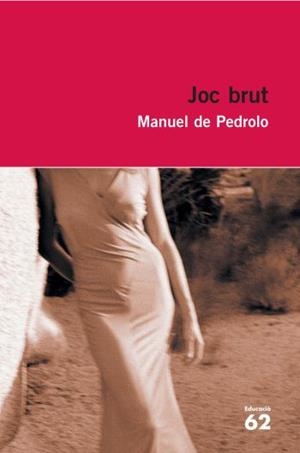 JOC BRUT | 9788492672394 | PEDROLO, MANUEL DE | Llibreria L'Illa - Llibreria Online de Mollet - Comprar llibres online