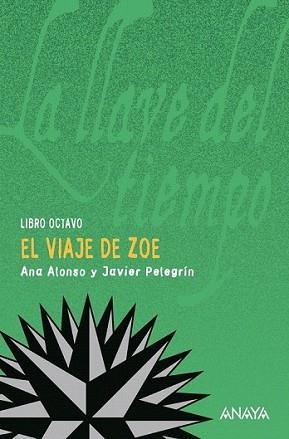 VIAJE DE ZOE, EL | 9788466792936 | PELEGRÍN, JAVIER/ALONSO, ANA | Llibreria L'Illa - Llibreria Online de Mollet - Comprar llibres online