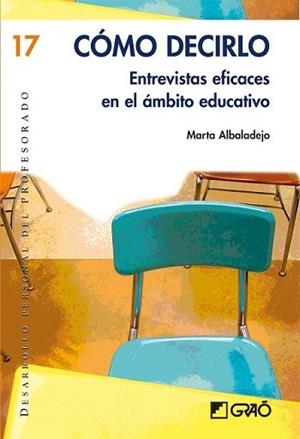 COMO DECIRLO.ENTREVISTAS EFICACES EN EL AMBITO EDUCATIVO | 9788478278916 | ALBALADEJO, MARTA | Llibreria L'Illa - Llibreria Online de Mollet - Comprar llibres online