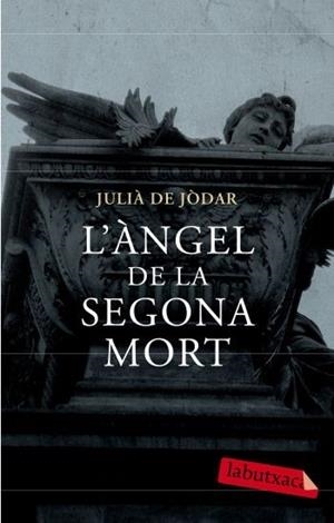 ÀNGEL DE LA SEGONA MORT, L' | 9788499300719 | DE JÒDAR, JULIÀ | Llibreria L'Illa - Llibreria Online de Mollet - Comprar llibres online