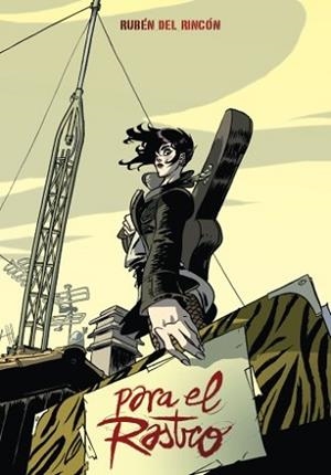 PARA EL RASTRO | 9788492902101 | RINCON, RUBÉN DEL