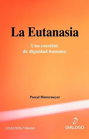 EUTANASIA, LA | 9788496976047 | HINTERMEYER, PASCAL | Llibreria L'Illa - Llibreria Online de Mollet - Comprar llibres online