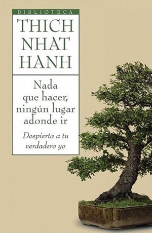 NADA QUE HACER NINGUN LUGAR ADONDE IR | 9788497544696 | THICH NHAT HANH | Llibreria L'Illa - Llibreria Online de Mollet - Comprar llibres online