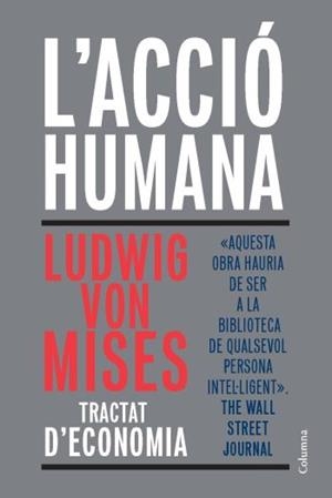ACCIÓ HUMANA, L' | 9788466411813 | VON MISES, LUDWING | Llibreria L'Illa - Llibreria Online de Mollet - Comprar llibres online