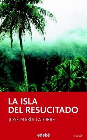 ISLA DEL RESUCITADO, LA | 9788423675142 | LATORRE, JOSE MARIA