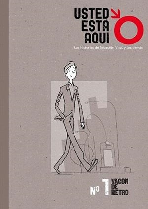 USTED ESTA AQUI 01. VAGON DE METRO | 9788492902125 | SOLÍS, FERMIN / JUAN BERRIO / NURIA BREJO | Llibreria L'Illa - Llibreria Online de Mollet - Comprar llibres online