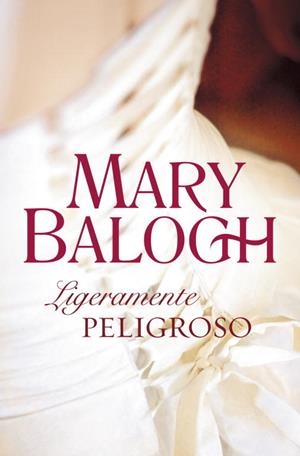 LIGERAMENTE PELIGROSO | 9788499082844 | BALOGH, MARY | Llibreria L'Illa - Llibreria Online de Mollet - Comprar llibres online