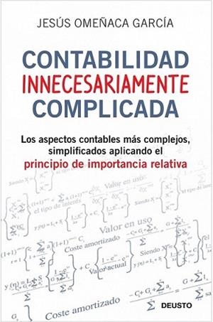 CONTABILIDAD INNECESARIAMENTE COMPLICADA | 9788423427703 | OMEÑACA GARCIA, JESUS | Llibreria L'Illa - Llibreria Online de Mollet - Comprar llibres online